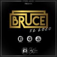 bruce el loco